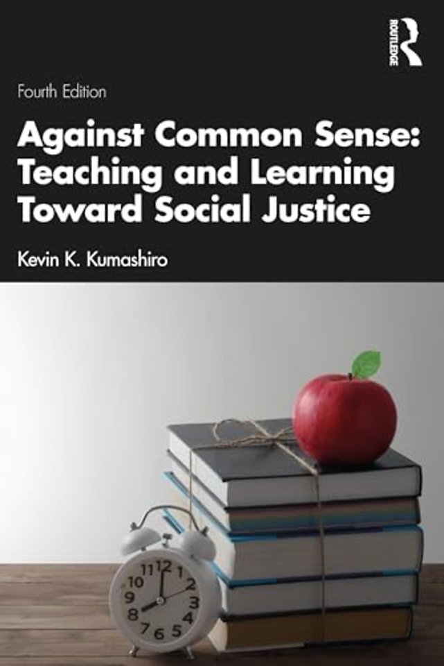 Against Common Sense: Teaching and Learning Toward Social Justice