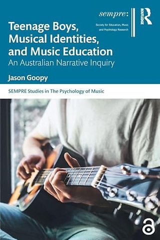Teenage Boys, Musical Identities, and Music Education