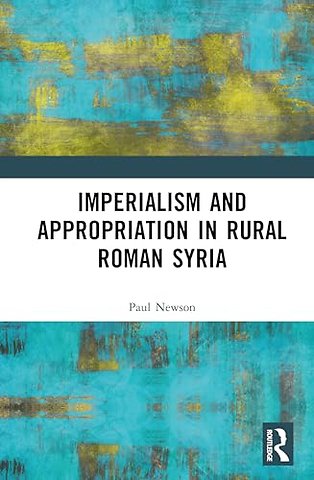 Imperialism and Appropriation in Rural Roman Syria