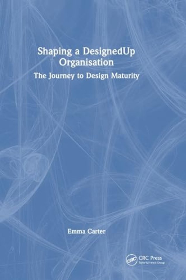 Shaping a DesignedUp Organisation