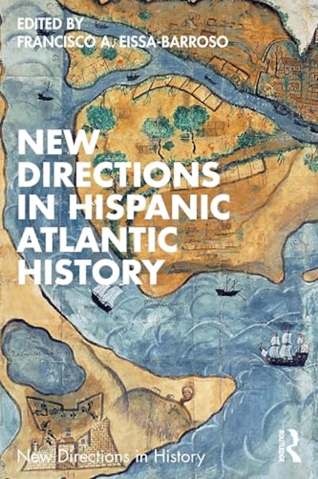 New Directions in Hispanic Atlantic History