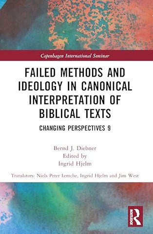 Failed Methods and Ideology in Canonical Interpretation of Biblical Texts