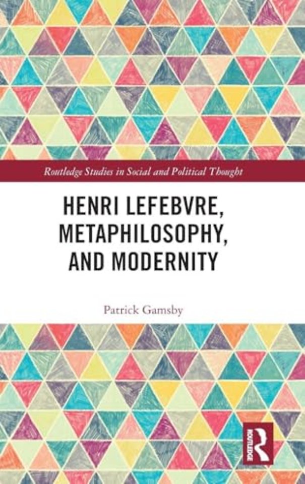 Henri Lefebvre, Metaphilosophy, and Modernity