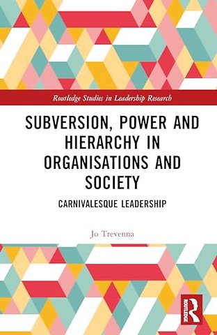 Subversion, Power and Hierarchy in Organisations and Society