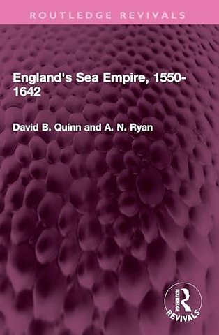 England's Sea Empire, 1550-1642