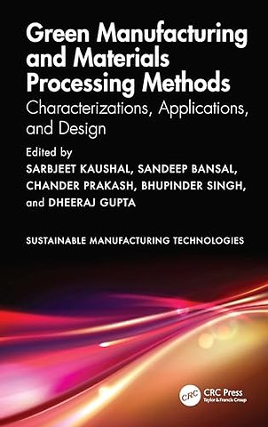 Green Manufacturing and Materials Processing Methods