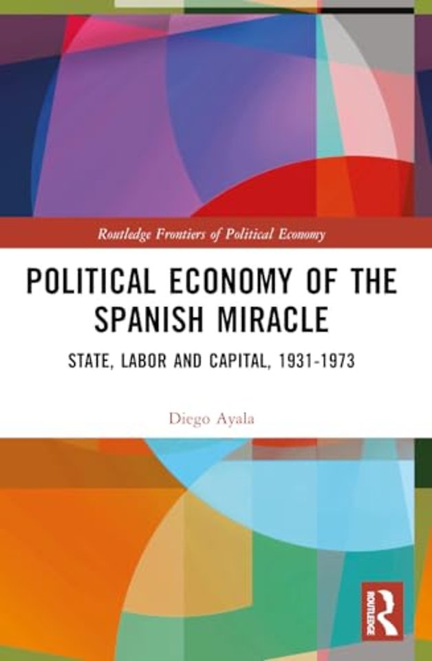 Political Economy of the Spanish Miracle