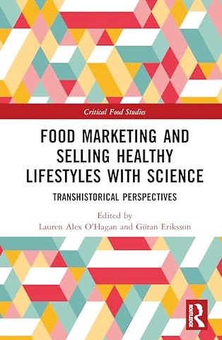 Food Marketing and Selling Healthy Lifestyles with Science