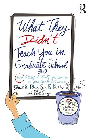 What They Didn't Teach You in Graduate School 3.0