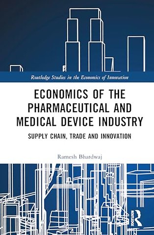 Economics of the Pharmaceutical and Medical Device Industry