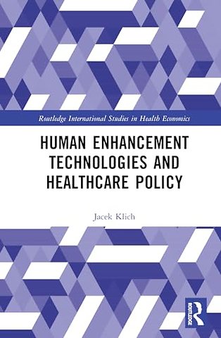 Human Enhancement Technologies and Healthcare Policy