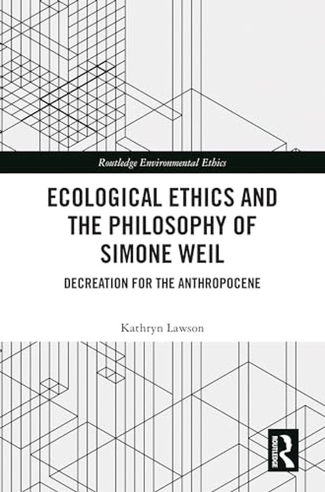 Ecological Ethics and the Philosophy of Simone Weil
