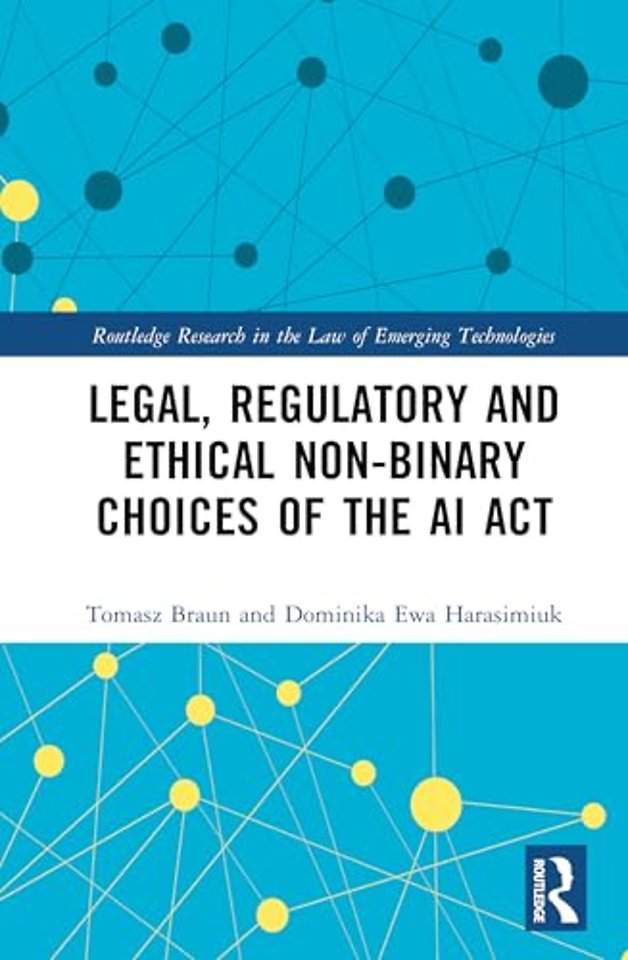 Legal, Regulatory and Ethical Non-binary Choices of the AI Act