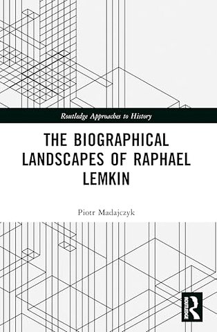 The Biographical Landscapes of Raphael Lemkin