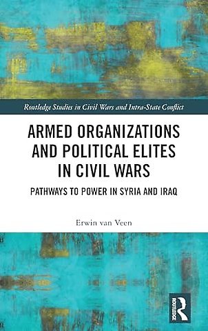 Armed Organizations and Political Elites in Civil Wars