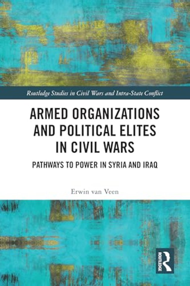 Armed Organizations and Political Elites in Civil Wars