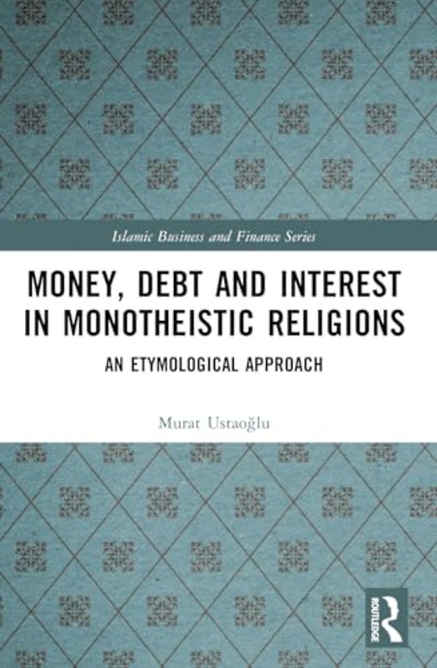 Money, Debt and Interest in Monotheistic Religions