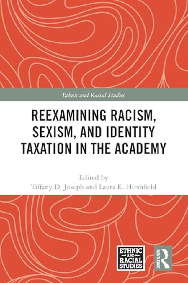 Reexamining Racism, Sexism, and Identity Taxation in the Academy