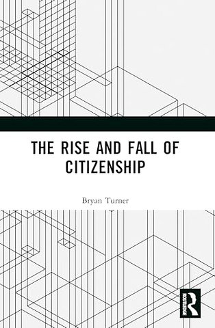 The Rise and Fall of Citizenship