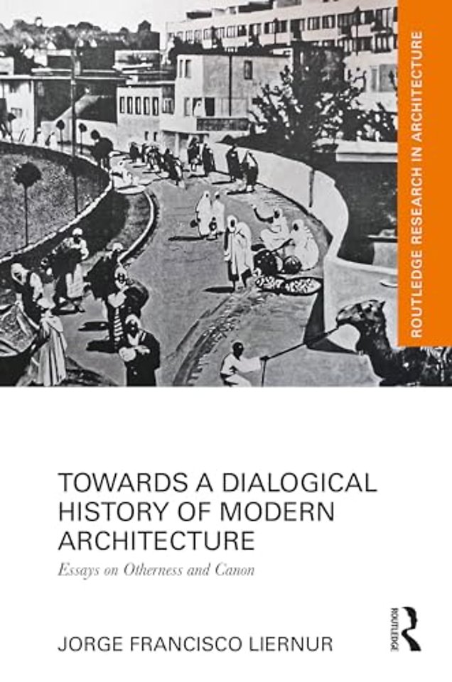 Towards a Dialogical History of Modern Architecture