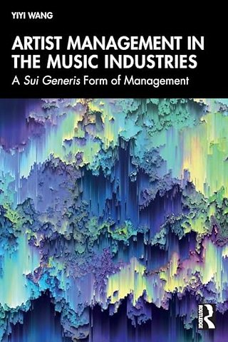 Artist Management in the Music Industries