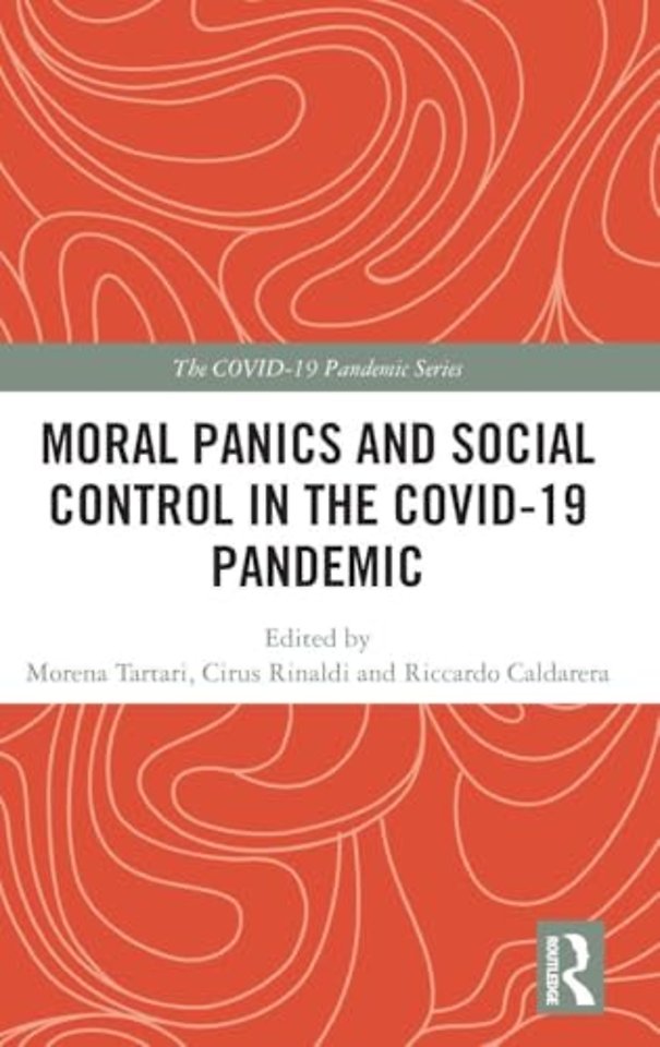 Moral Panics and Social Control in the COVID-19 Pandemic