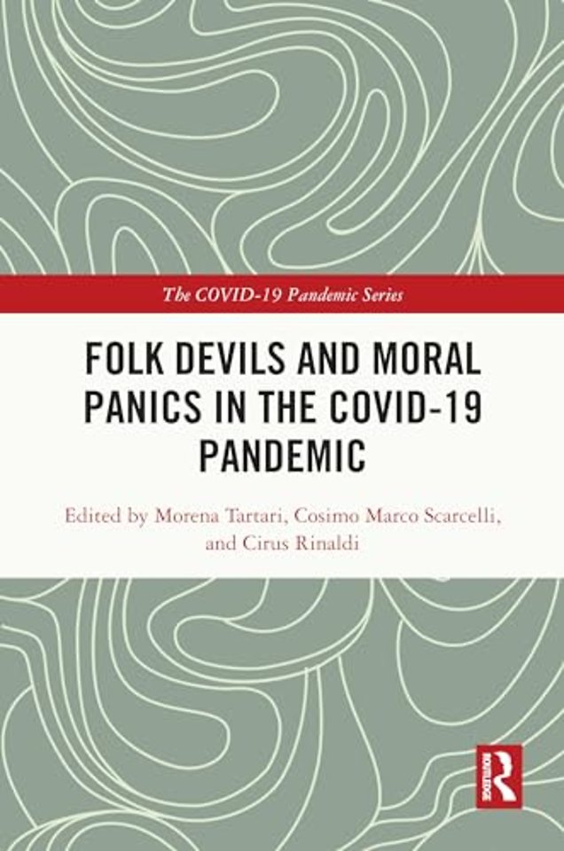 Folk Devils and Moral Panics in the COVID-19 Pandemic