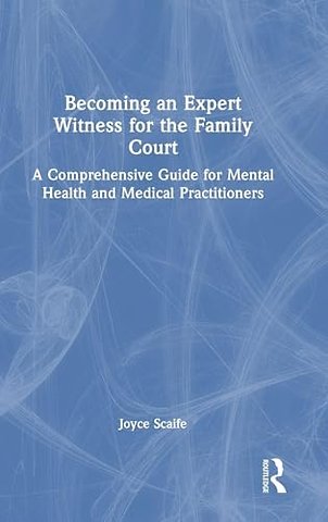 Becoming an Expert Witness for the Family Court