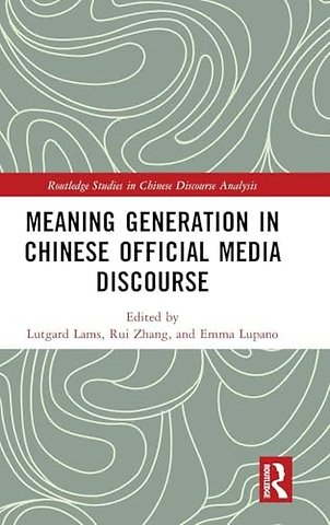 Meaning Generation in Chinese Official Media Discourse