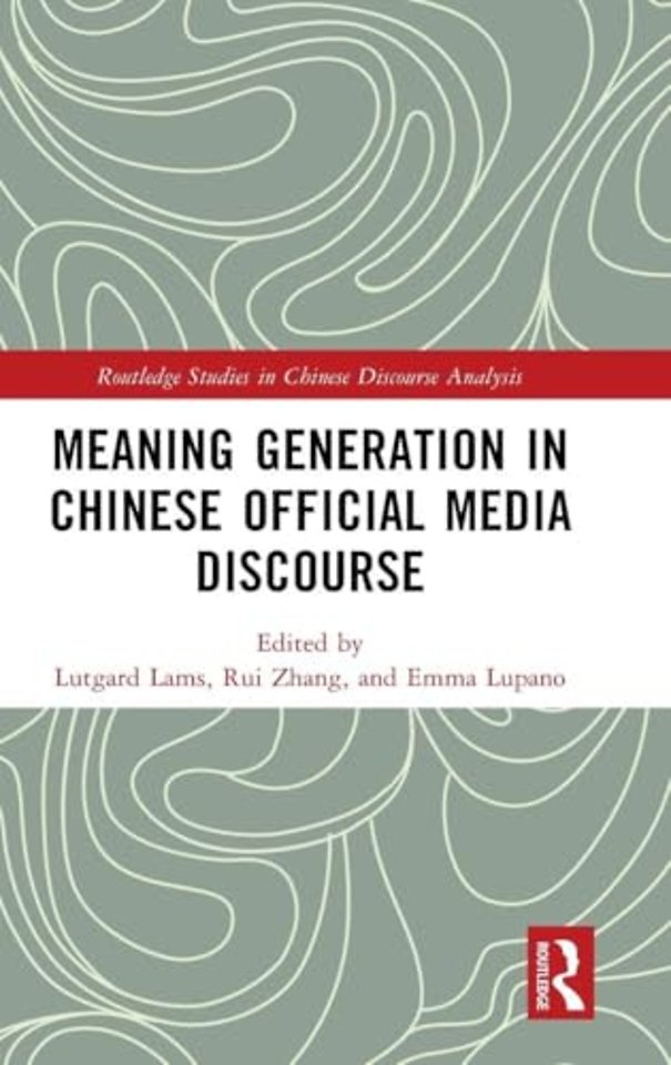 Meaning Generation in Chinese Official Media Discourse