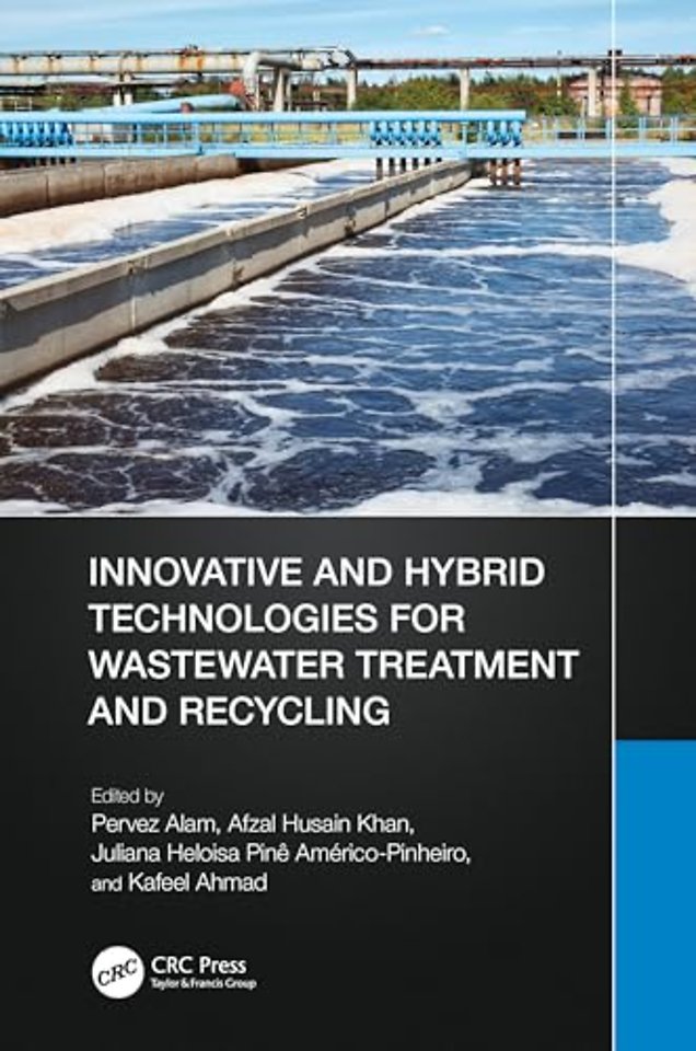 Innovative and Hybrid Technologies for Wastewater Treatment and Recycling