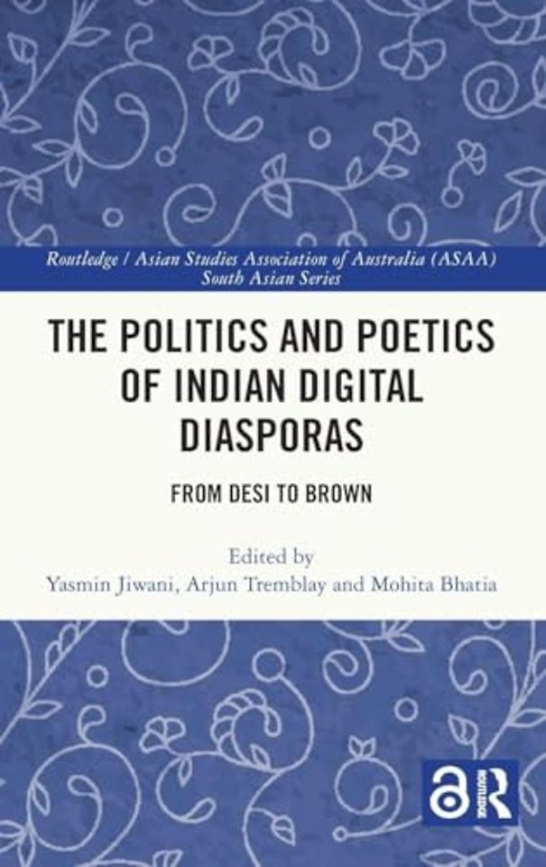 The Politics and Poetics of Indian Digital Diasporas