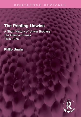 The Printing Unwins: A Short History of Unwin Brothers