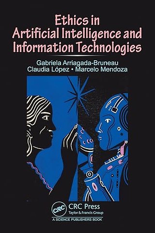 Ethics in Artificial Intelligence and Information Technologies