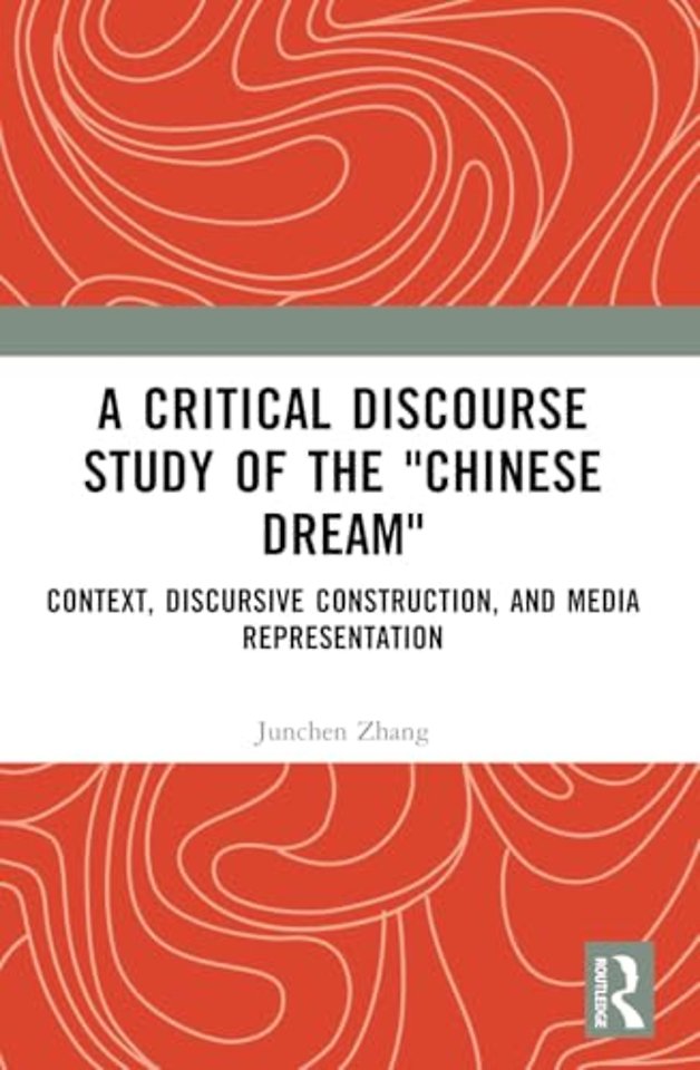 A Critical Discourse Study of the "Chinese Dream"