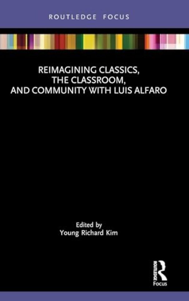 Reimagining Classics, the Classroom, and Community with Luis Alfaro