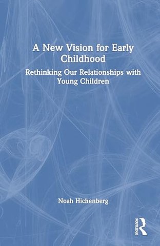 A New Vision for Early Childhood