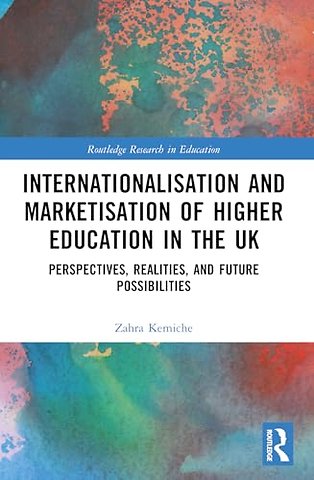 Internationalisation and Marketisation of Higher Education in the UK