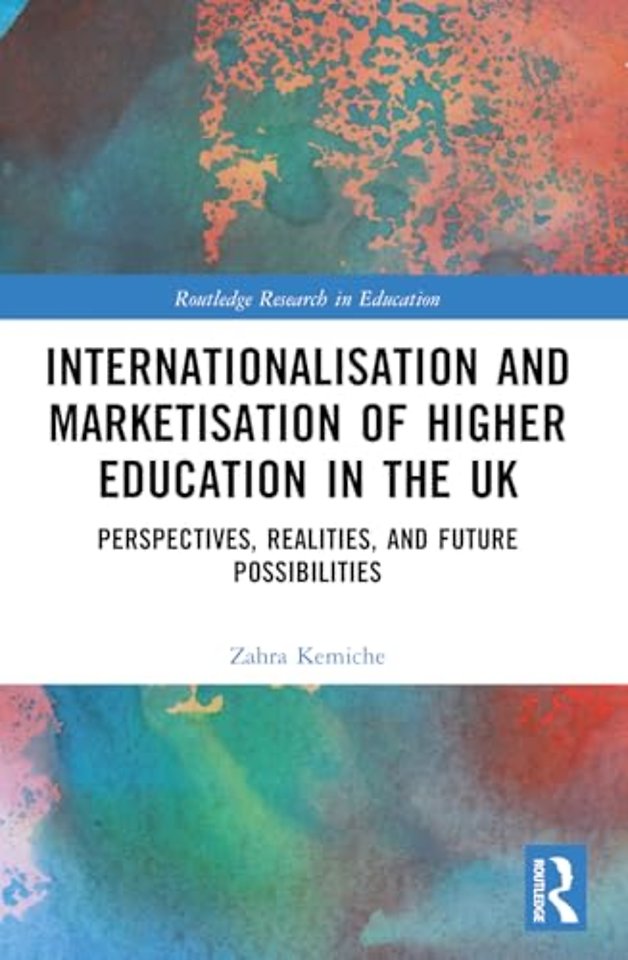 Internationalisation and Marketisation of Higher Education in the UK
