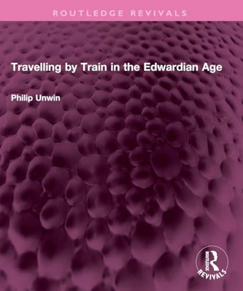 Travelling by Train in the Edwardian Age