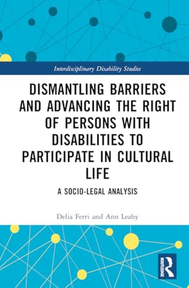 Dismantling Barriers and Advancing the Right of Persons with Disabilities to Participate in Cultural Life