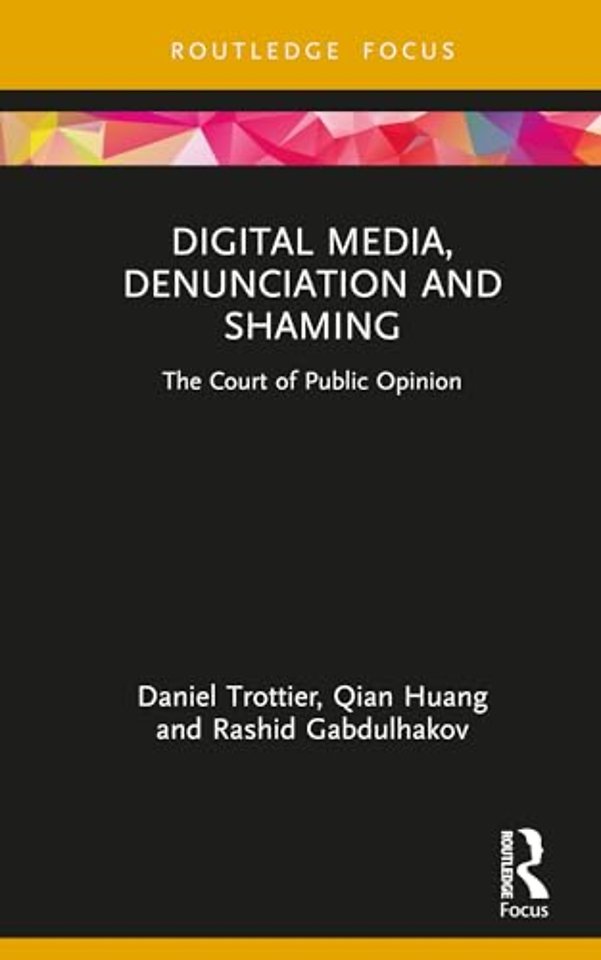 Digital Media, Denunciation and Shaming