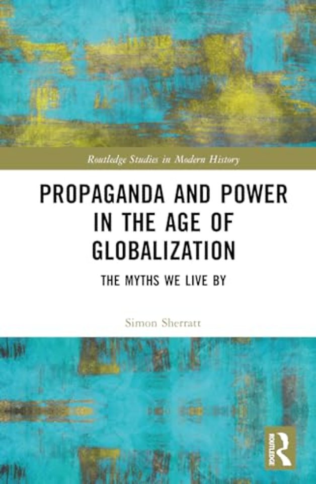 Propaganda and Power in the Age of Globalization