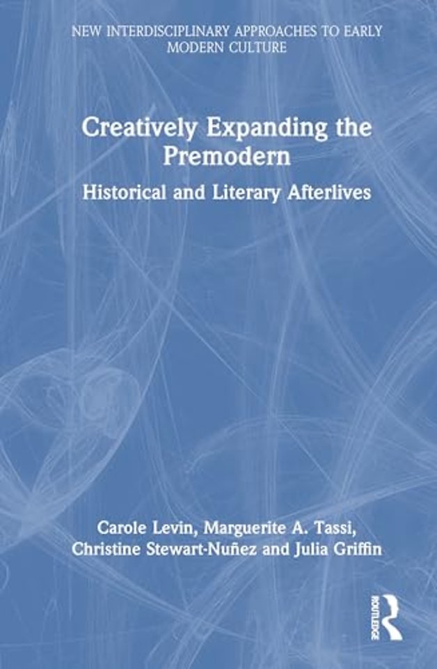 Creatively Expanding the Premodern