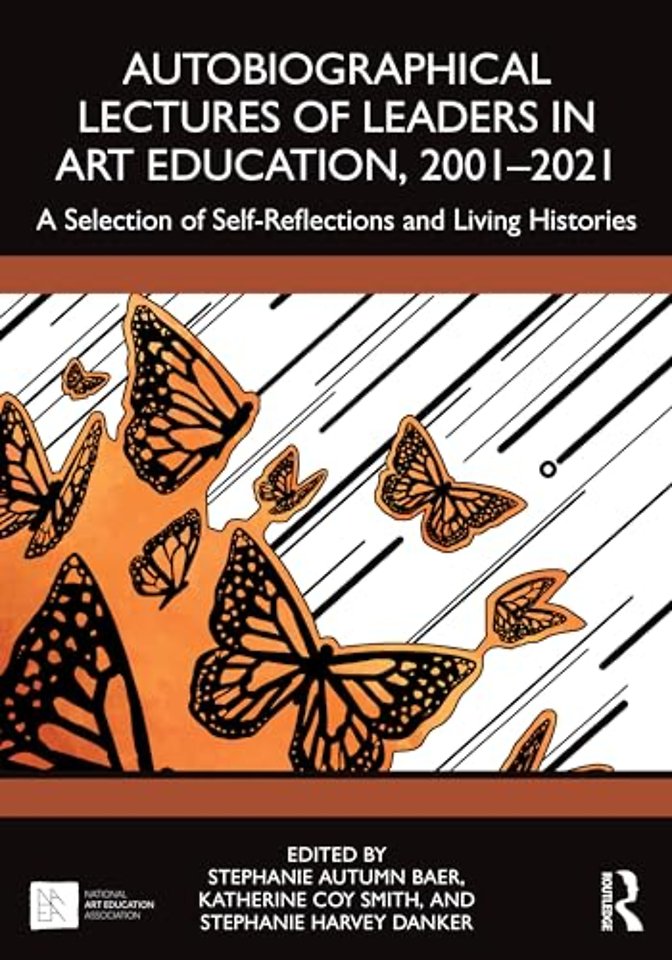 Autobiographical Lectures of Leaders in Art Education, 2001–2021