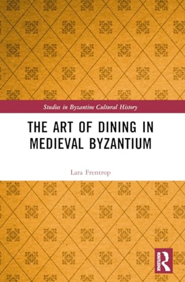 The Art of Dining in Medieval Byzantium