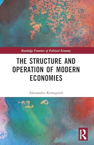 The Structure and Operation of Modern Economies