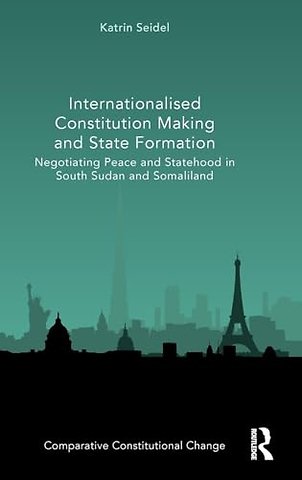 Internationalised Constitution Making and State Formation