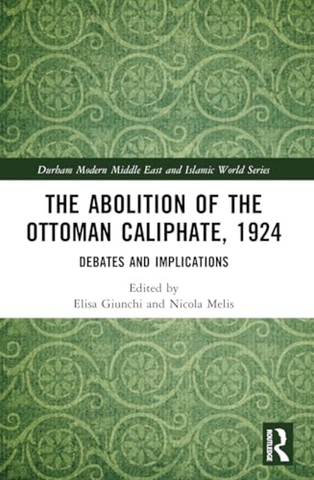 The Abolition of the Ottoman Caliphate, 1924