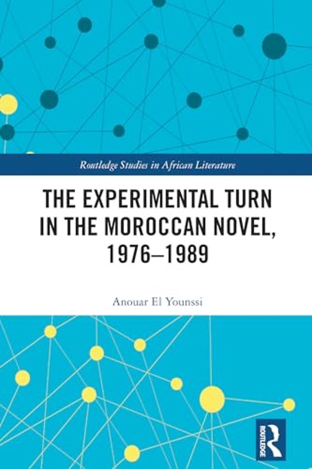 The Experimental Turn in the Moroccan Novel, 1976-1989